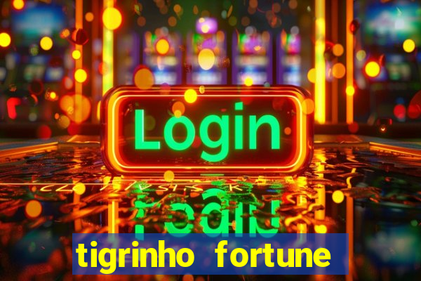 tigrinho fortune dinheiro infinito